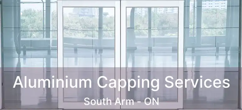  Aluminium Capping Services South Arm - ON