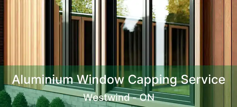 Aluminium Window Capping Service Westwind - ON