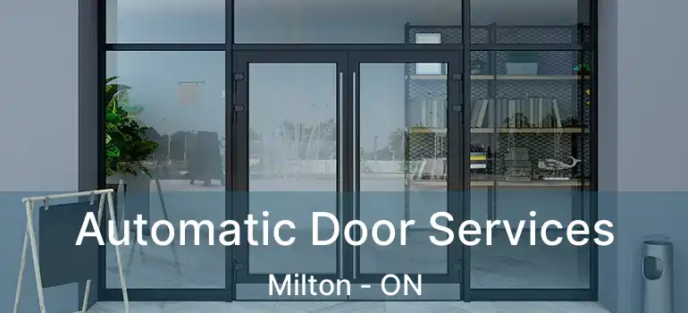  Automatic Door Services Milton - ON