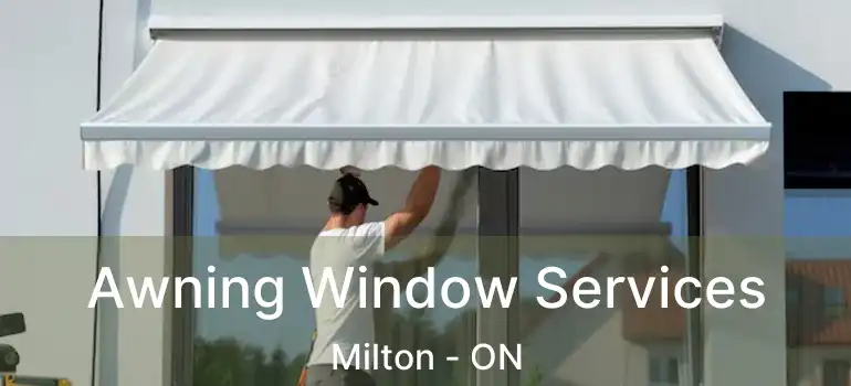  Awning Window Services Milton - ON