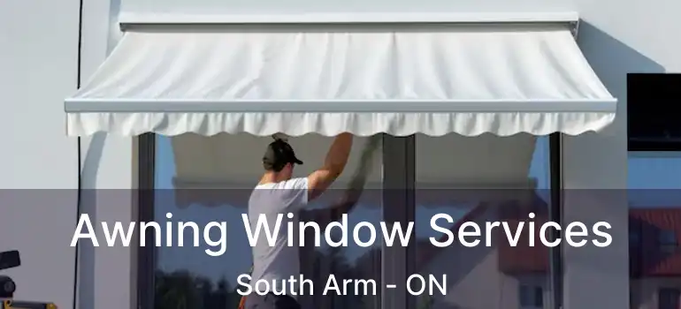  Awning Window Services South Arm - ON