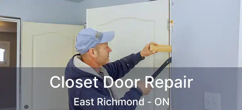  Closet Door Repair East Richmond - ON