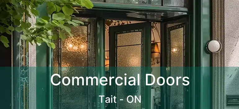  Commercial Doors Tait - ON
