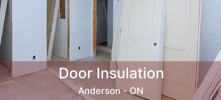  Door Insulation Anderson - ON