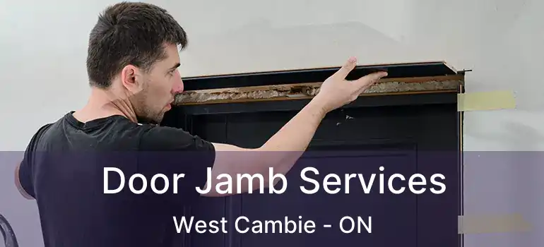  Door Jamb Services West Cambie - ON