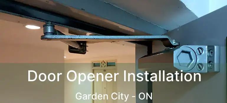  Door Opener Installation Garden City - ON
