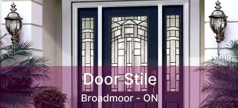  Door Stile Broadmoor - ON