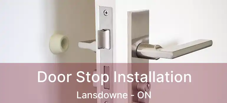  Door Stop Installation Lansdowne - ON
