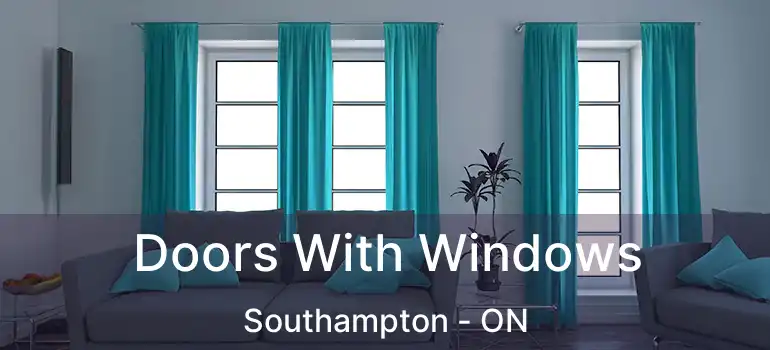  Doors With Windows Southampton - ON