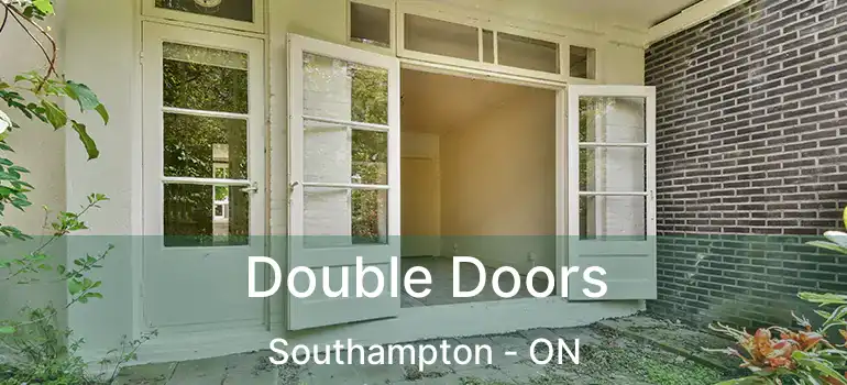  Double Doors Southampton - ON