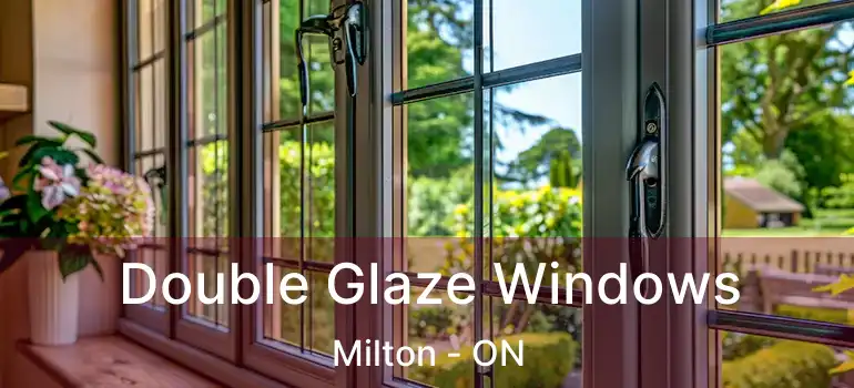  Double Glaze Windows Milton - ON