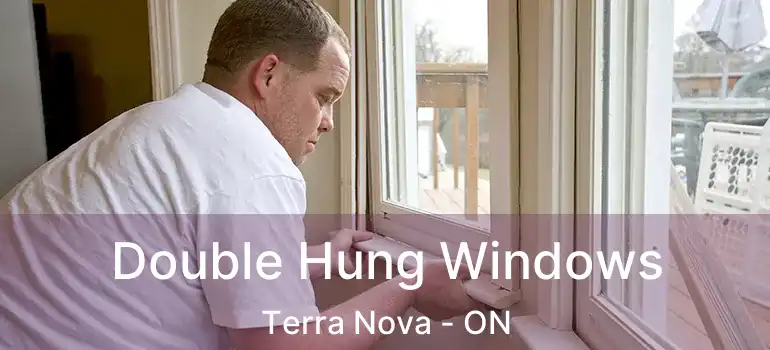  Double Hung Windows Terra Nova - ON