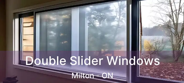  Double Slider Windows Milton - ON