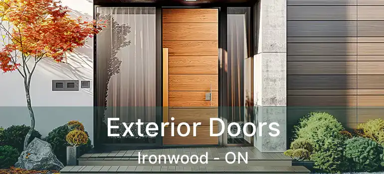 Exterior Doors Ironwood - ON