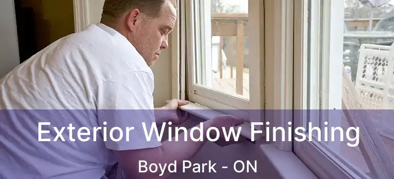  Exterior Window Finishing Boyd Park - ON