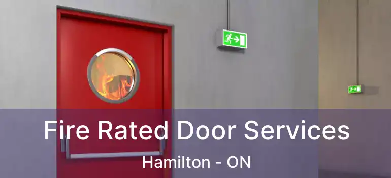  Fire Rated Door Services Hamilton - ON