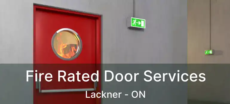  Fire Rated Door Services Lackner - ON