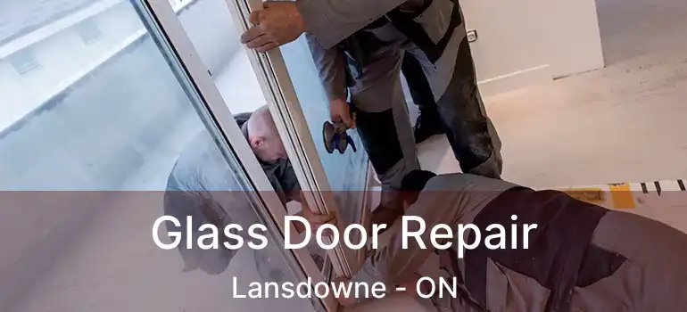  Glass Door Repair Lansdowne - ON