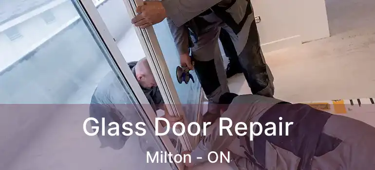  Glass Door Repair Milton - ON