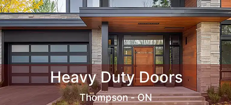  Heavy Duty Doors Thompson - ON
