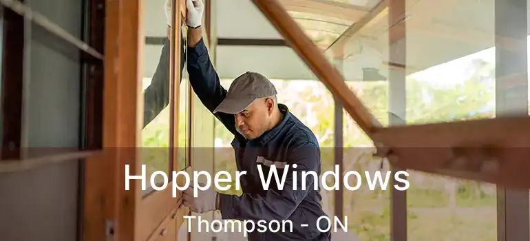  Hopper Windows Thompson - ON