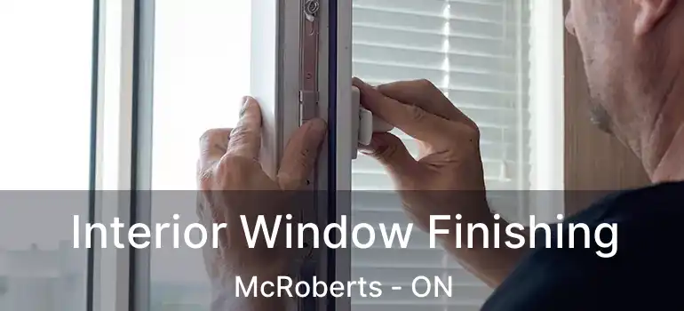  Interior Window Finishing McRoberts - ON