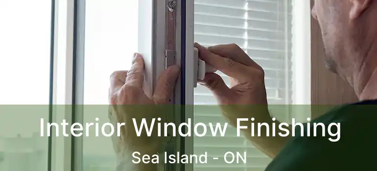  Interior Window Finishing Sea Island - ON