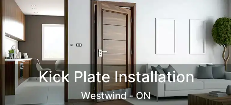  Kick Plate Installation Westwind - ON