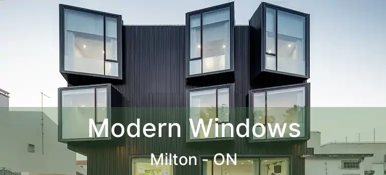  Modern Windows Milton - ON