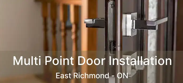  Multi Point Door Installation East Richmond - ON