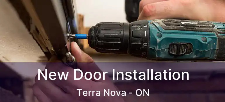  New Door Installation Terra Nova - ON
