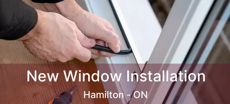  New Window Installation Hamilton - ON