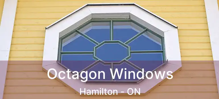  Octagon Windows Hamilton - ON