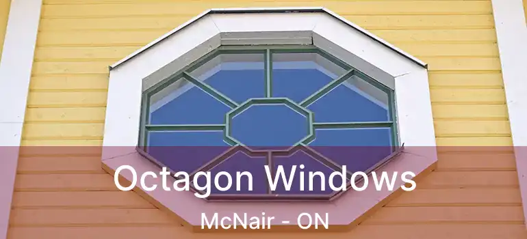  Octagon Windows McNair - ON