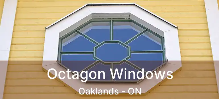  Octagon Windows Oaklands - ON
