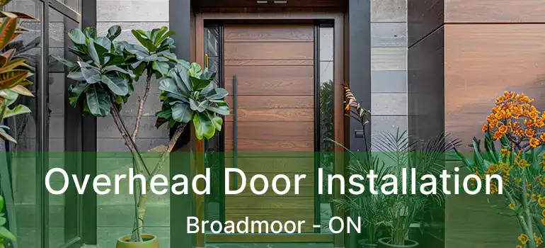  Overhead Door Installation Broadmoor - ON