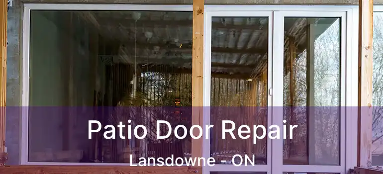  Patio Door Repair Lansdowne - ON