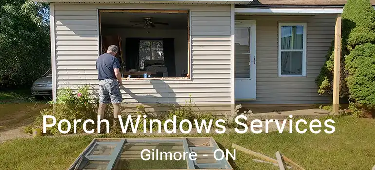  Porch Windows Services Gilmore - ON