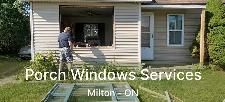  Porch Windows Services Milton - ON