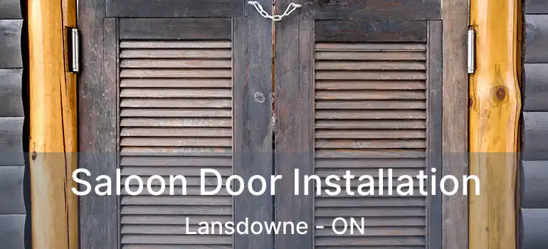  Saloon Door Installation Lansdowne - ON