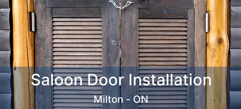  Saloon Door Installation Milton - ON