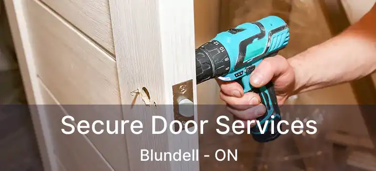  Secure Door Services Blundell - ON