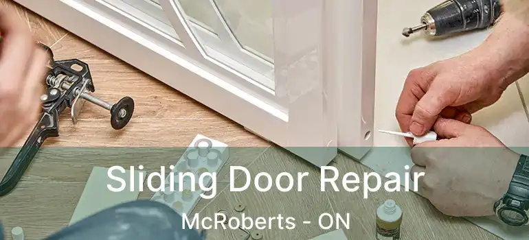  Sliding Door Repair McRoberts - ON