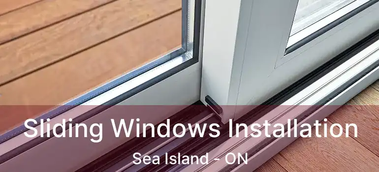  Sliding Windows Installation Sea Island - ON
