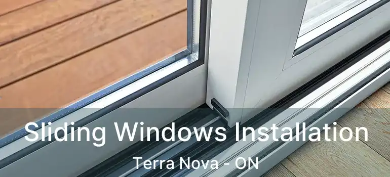  Sliding Windows Installation Terra Nova - ON