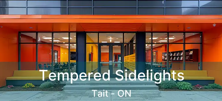  Tempered Sidelights Tait - ON