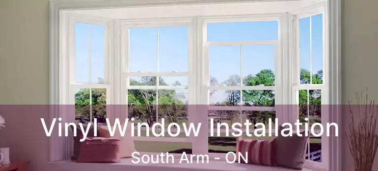  Vinyl Window Installation South Arm - ON