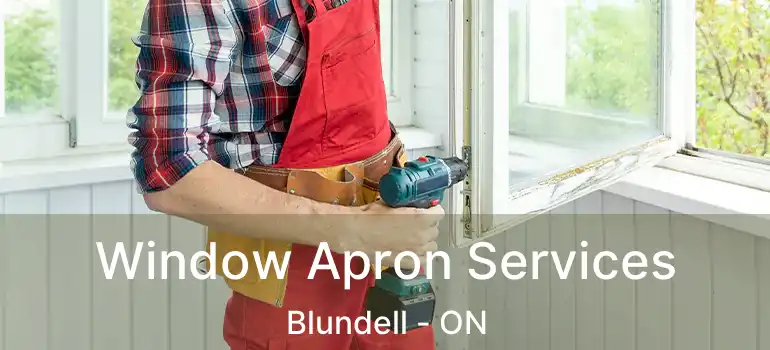  Window Apron Services Blundell - ON