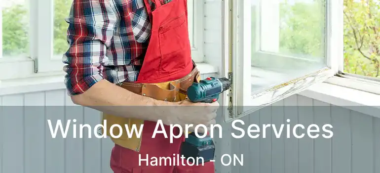 Window Apron Services Hamilton - ON