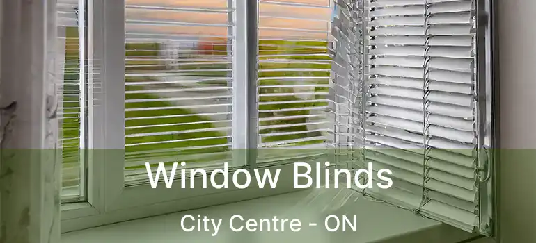  Window Blinds City Centre - ON